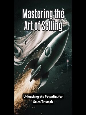 cover image of Mastering the Art of Selling